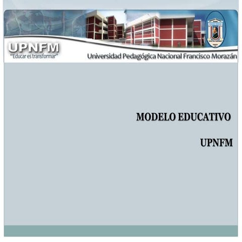 Modelo Educativo por Competencias de la UPNFM | PPTX