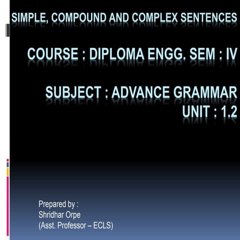 Diploma engg iv u-1.3 simple, compound & complex sentences