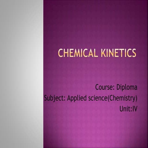 Diploma_I_Applied science(chemistry)U-IV Chemical kinetics | PPTX