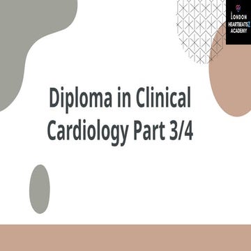 Diploma in Clinical Cardiology (Part 3/4) – London HeartbeatsZ Academy ...
