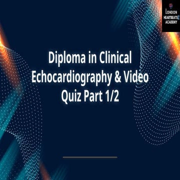 Diploma in Clinical Echocardiography & Video Quiz (Part 1/2) – London ...