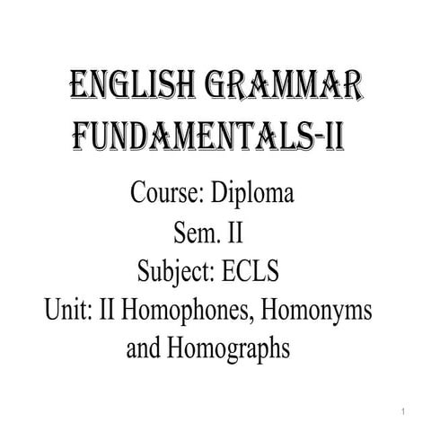 Diploma Sem II Unit II Homophones