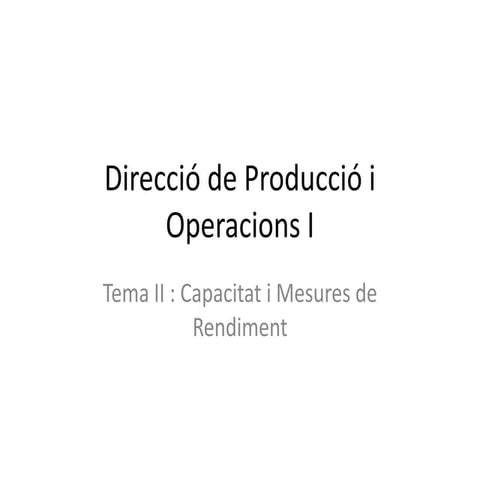 Direcció De Producció I Operacions I Tema Ii