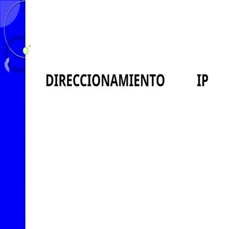 Direccionamiento IP protocolo de internet