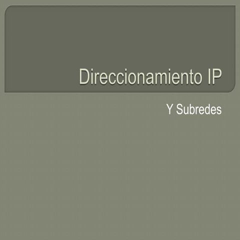 Direccionamiento ip y subredes