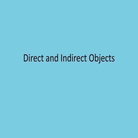 Direct and indirect objects | PPT
