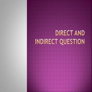 Direct and indirect question