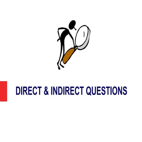 Direct & Indirect questions