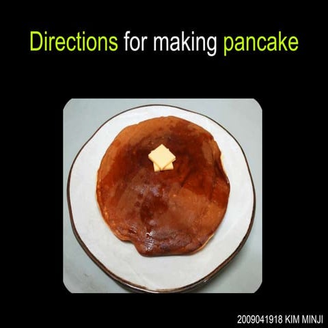 Directions for making pancake