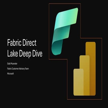 Direct Lake Deep Dive slides from Fabric Engineering Roadshow