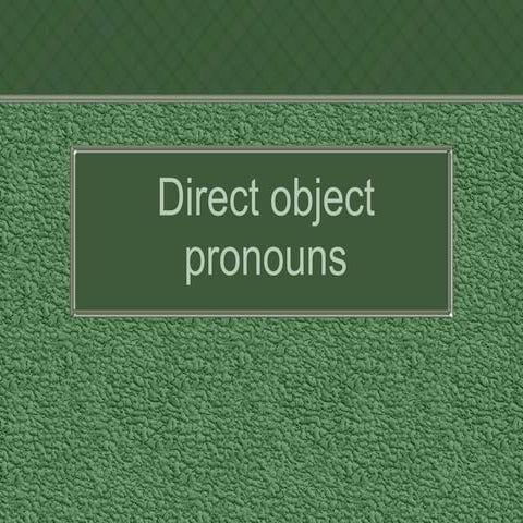 Direct object pronouns