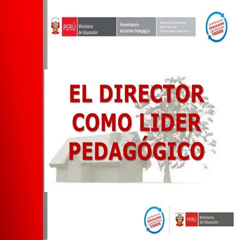 EL LIDER PEDAGOGICO _  EL DIRECTOR DE IE