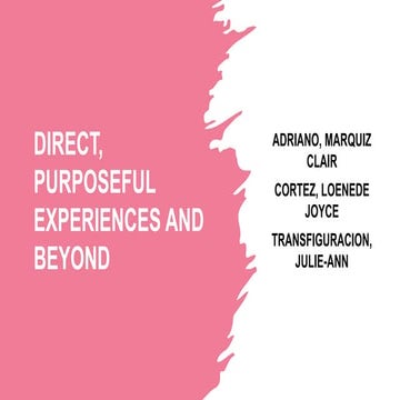 DIRECT, PURPOSEFUL EXPERIENCES AND BEYOND.pptx