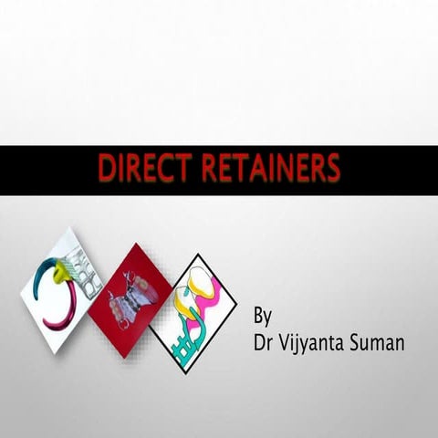 Direct retainer