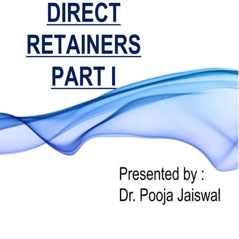 Direct retainers part i