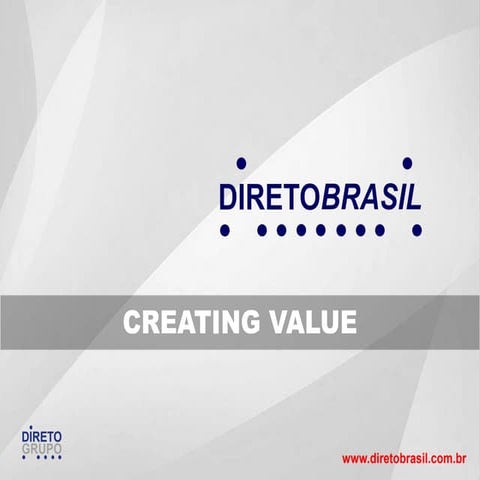 DiretoBrasil Creating Value