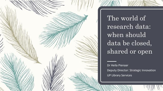 The world of research data: when should data be closed, shared or open