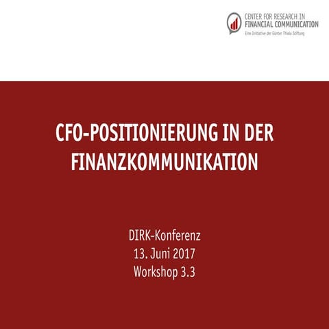 CFO-Positionierung in der Finanzkommunikation (Präsentation auf der 20. DIRK-...