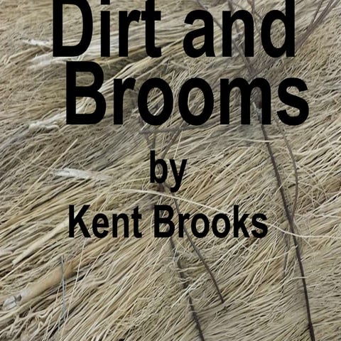 Dirt and brooms