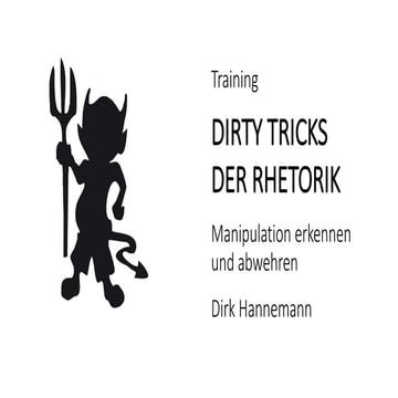 Dirty Tricks der Rhetorik - Training