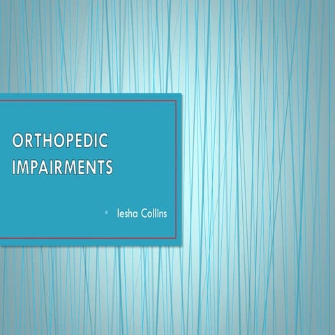 Orthopedic impairment presentation