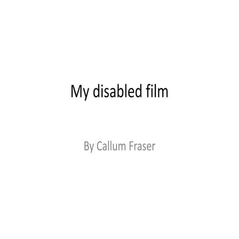 My disabled film