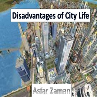 Disadvantages of city life