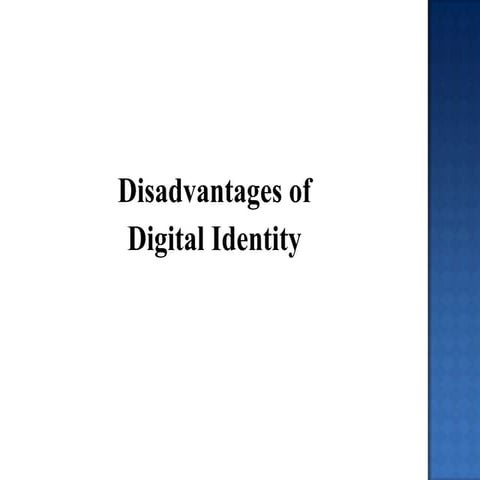 Disadvantages of Digital Identity