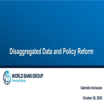 Disaggregating Data for High Impact Development Policies -workshop- 29-oct-2025, Gabriela Inchauste
