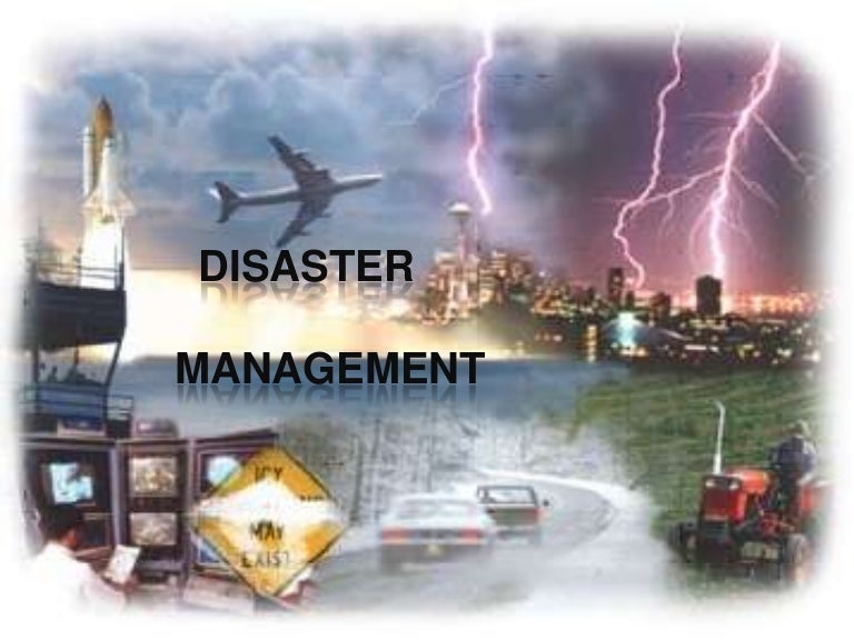 Disasters and its management