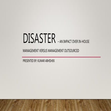 Disaster – An impact over In-house Management versus Management Outsourced