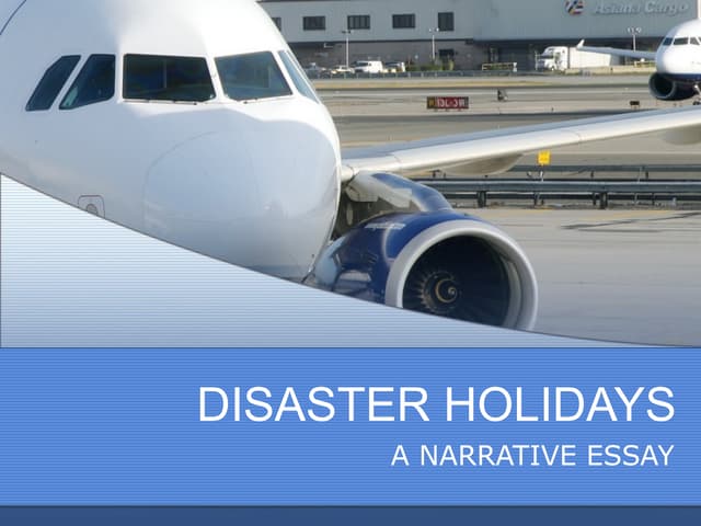 Disaster holidays