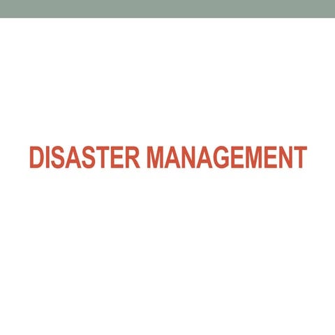 Disaster management