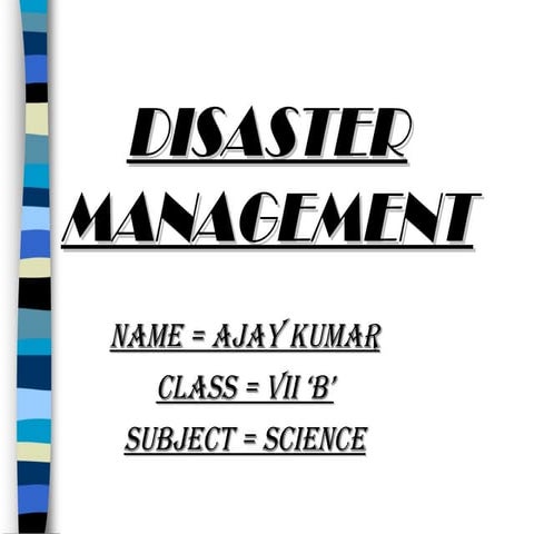 Disaster management
