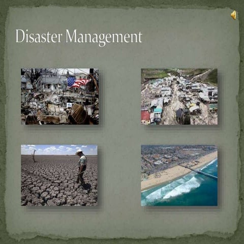 Disaster management