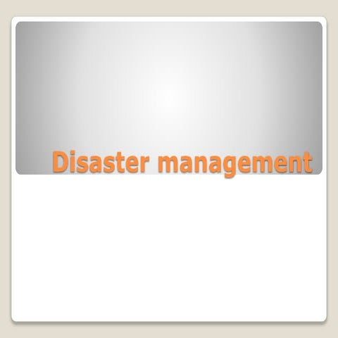 Disaster management