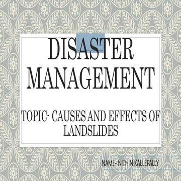CAUSES AND EFFECTS OF LANDSLIDES