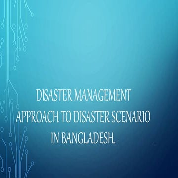 Disaster management approach to disaster scenario in bangladesh