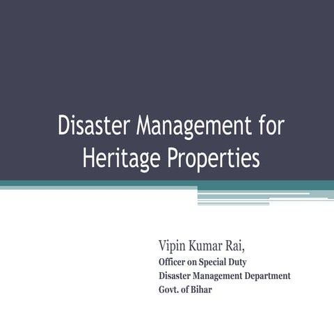 Disaster management for heritage properties