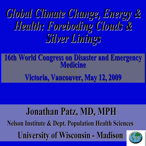 Global Climate Change, Energy & Health: Foreboding Clouds & Silver Linings