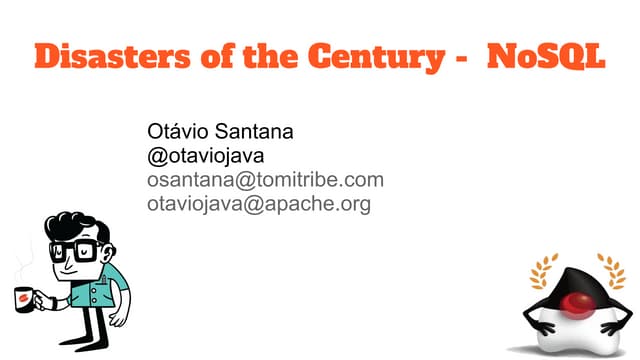 Disasters of the century NoSQL