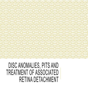 Disc anomalies, pits and treatment of associated | PPTX