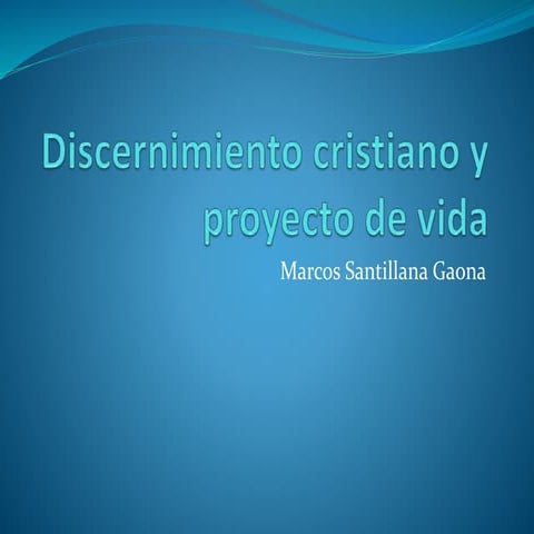 Discernimiento cristiano y proyecto de vida