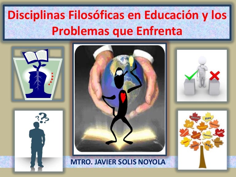 Disciplinas filosóficas en educación