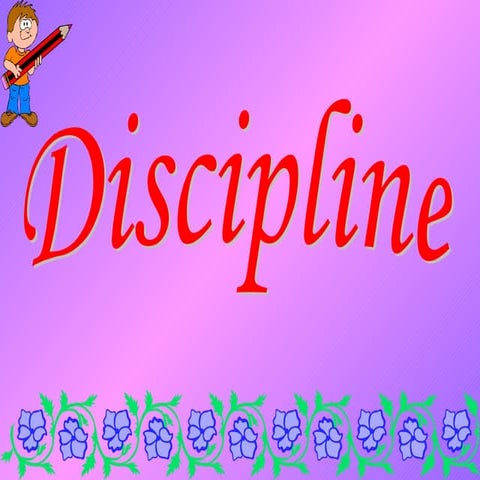 Discipline By Ms Chandla