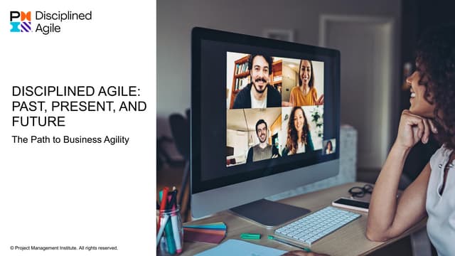 Disciplined Agile:  Past, present, and future. The path to true business agil...