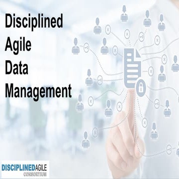 Disciplined Agile Data Management
