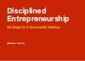 The Future of Startups: Disciplined Entrepreneurship #FutureOf #startups #entrepreneurship