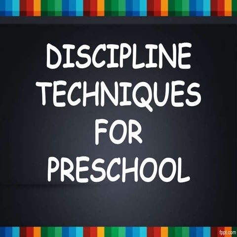 Discipline Techniques for Preschool Classroom