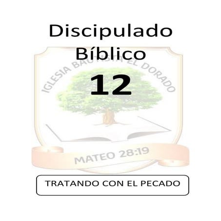 Discipulado biblico IBED lección 12 - Tratando con el pecado